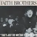 7inch Vinyl Single - Faith Brothers - That's Just The Way That It Is With Me