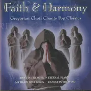 CD - Faith & Harmony - Gregorian Choir Chants Pop Classics