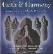Faith & Harmony - Gregorian Choir Chants Pop Classics