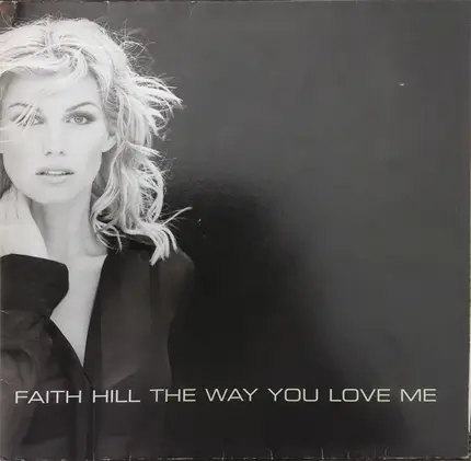 Faith Hill - The Way You Love Me