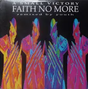 Faith No More - A Small Victory (Remixed By Youth)