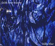 12inch Vinyl Single - Faith Over Reason - Billy Blue