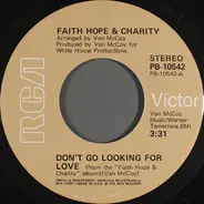 Faith, Hope & Charity - Don't Go Looking For Love