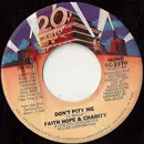 7inch Vinyl Single - Faith, Hope & Charity - Don't Pity Me
