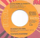 7inch Vinyl Single - Faith, Hope & Charity - To Each His Own / Find A Way