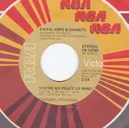 Faith, Hope & Charity - You're My Peace Of Mind / Rescue Me