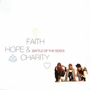 Faith, Hope & Charity - Battle Of The Sexes