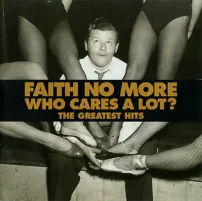 Faith No More - Who Cares A Lot? The Greatest Hits