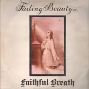 Faithful Breath - Fading Beauty