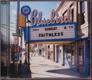 Faithless - Sunday 8PM