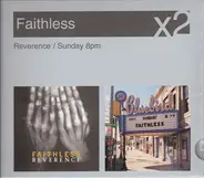 Faithless - Reverence / Sunday 8PM