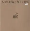 12inch Vinyl Single - Faithless - We Come 1