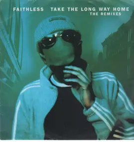 Faithless - Take The Long Way Home