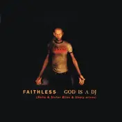 Faithless - God Is A DJ