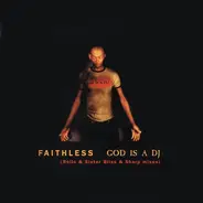 Faithless - God Is A DJ