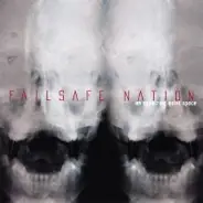 Failsafe Nation - An Agonizing Quiet Space