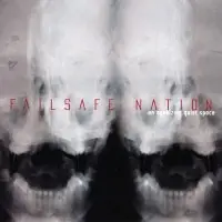 Failsafe Nation - An Agonizing Quiet Space