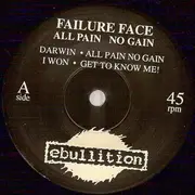 7inch Vinyl Single - Failure Face - All Pain No Gain