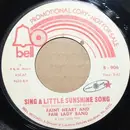 7inch Vinyl Single - Faint Heart And Fair Lady Band - Sing A Little Sunshine Song / So Long Susie