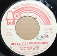 Faint Heart And Fair Lady Band - Sing A Little Sunshine Song / So Long Susie