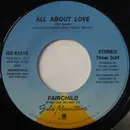 7inch Vinyl Single - Fairchild - All About Love