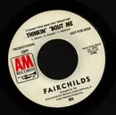 7inch Vinyl Single - Fairchilds - Thinkin' 'Bout Me