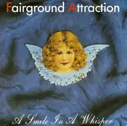 Fairground Attraction - A Smile In A Whisper