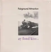 Fairground Attraction - Ay Fond Kiss