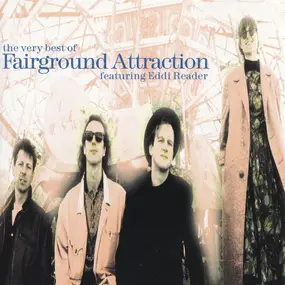 Fairground Attraction - The Very Best Of Fairground Attraction