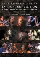 Fairport Convention & Matthews' Southern Comfort - Tony Palmer's Film Of Fairport Convention & Matthews Southern Comfort