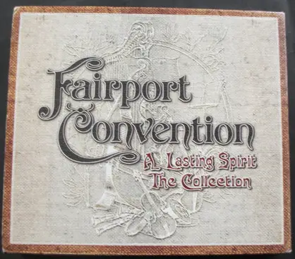 Fairport Convention - A Lasting Spirit (The Collection)