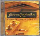 Double CD - Fairport Convention - Across The Decades