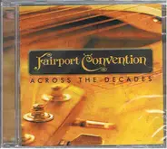 Fairport Convention - Across The Decades