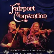 Fairport Convention - Rare Broadcasts on CD & DVD