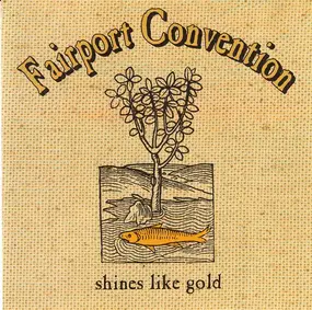 Fairport Convention - Shines Like Gold