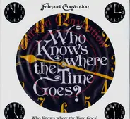 Fairport Convention - Who Knows Where the Time Goes?