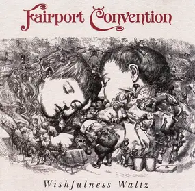 Fairport Convention - Wishfulness Waltz