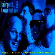 CD - Fairport Convention - Old - New - Borrowed - Blue - Still Sealed