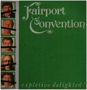 Fairport Convention - Expletive Delighted