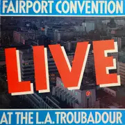 LP - Fairport Convention - Live At The L.A. Troubadour
