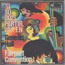 7inch Vinyl Single - Fairport Convention - Si Tu Dois Partir, Va-T'En