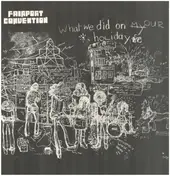 Fairport Convention - What We Did on Our Holidays