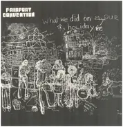 Fairport Convention - What We Did on Our Holidays