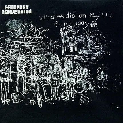 Fairport Convention - What We Did on Our Holidays