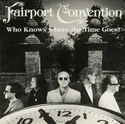 CD - Fairport Convention - Who Knows Where The Time Goes?