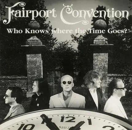 Fairport Convention - Who Knows Where the Time Goes?