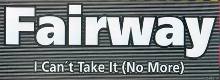 Fairway - I can´t take it (no more)