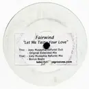 12inch Vinyl Single - Fairwind - Let Me Taste Your Love