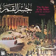 Fairuz - The Bridge Of The Moon "Jisr El-Qamar" (Highlights)