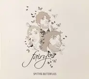 Fairy - Spitting Butterflies